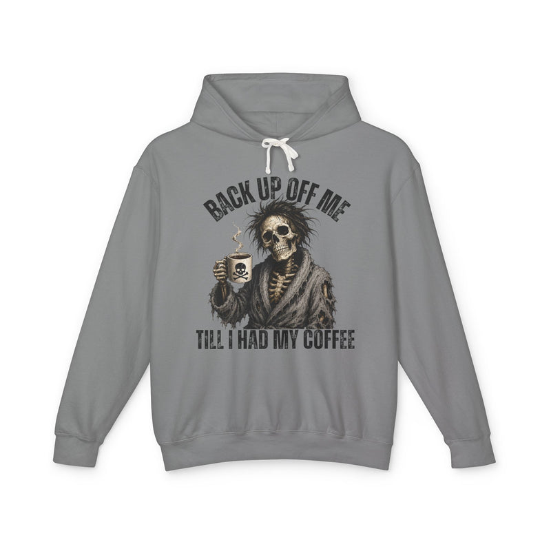 Back Up Off Me Till I Had My Coffee－Skeleton Coffee Sweatshirt