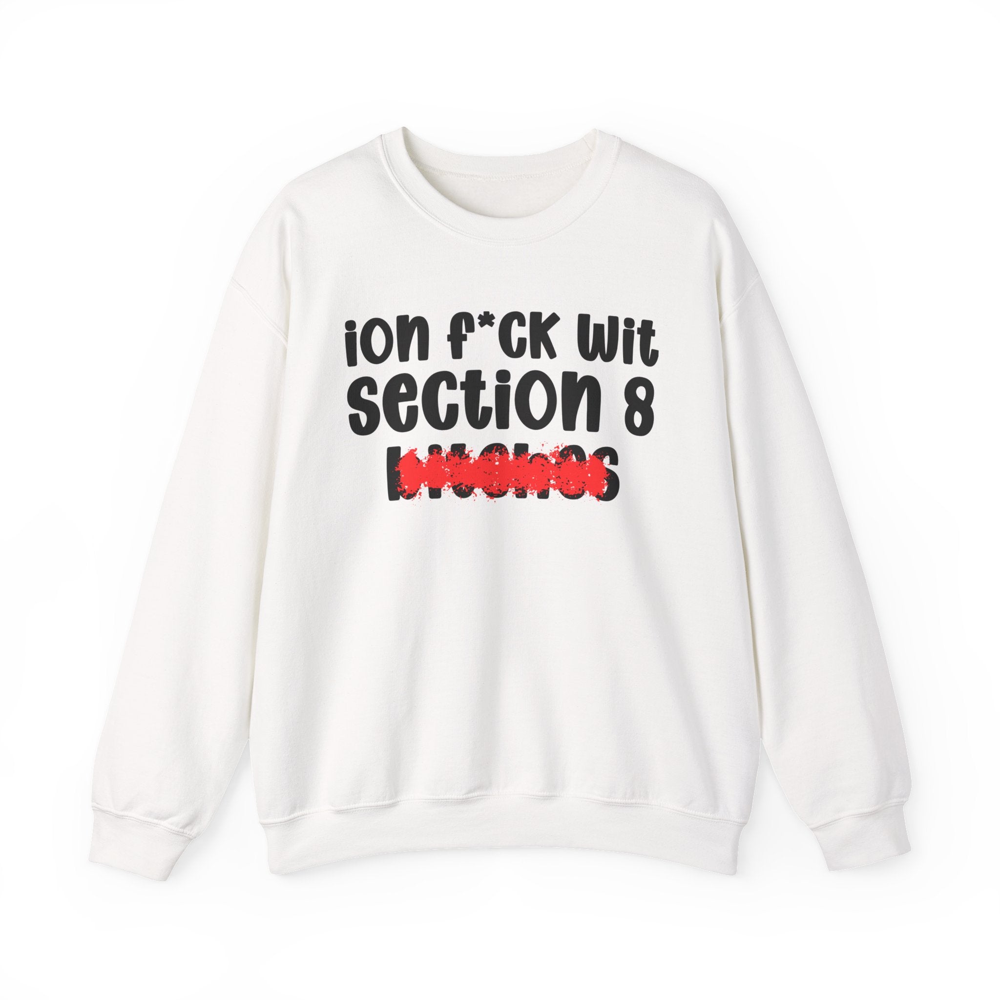 ION (I Don't) FUCK WITH IFFY BITCHES — Bold Sarcastic Sweatshirt