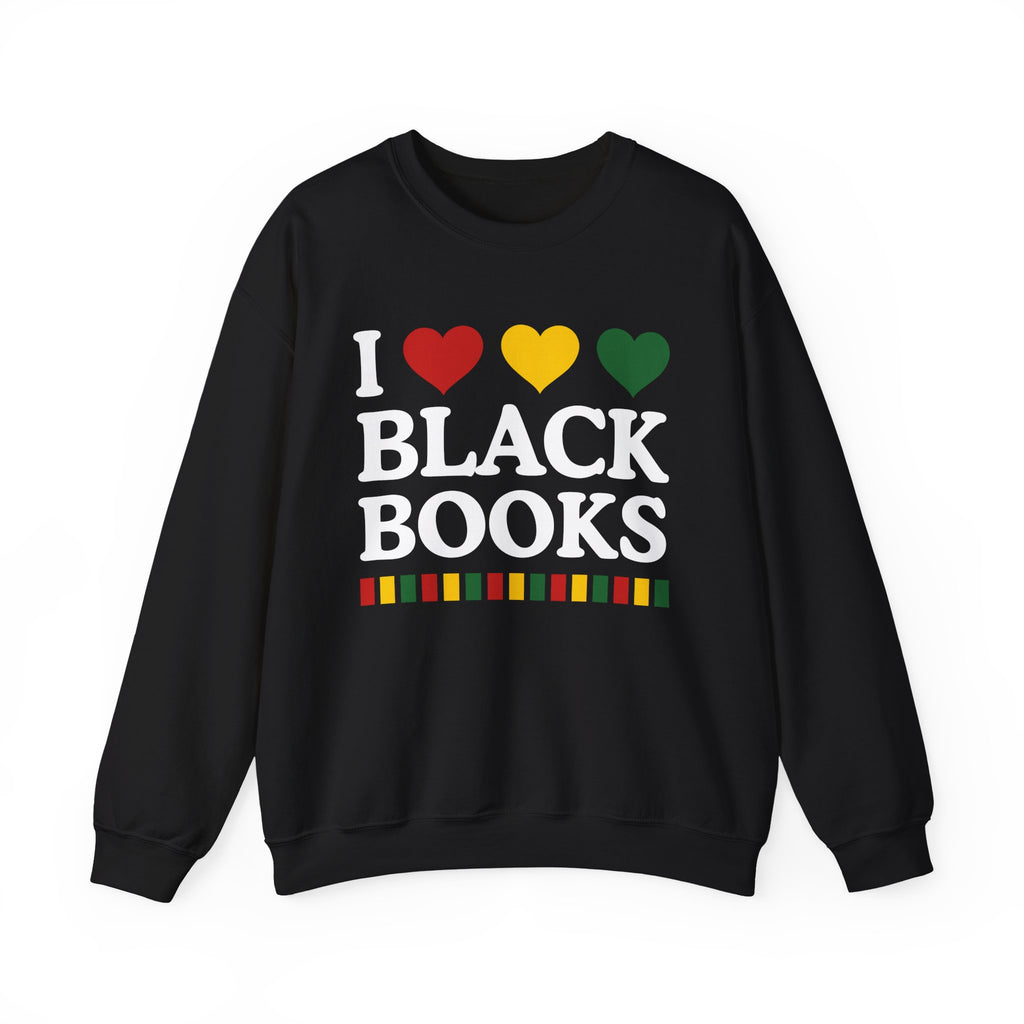 I love Black Books - Celebrating Black Excellence Sweatshirt