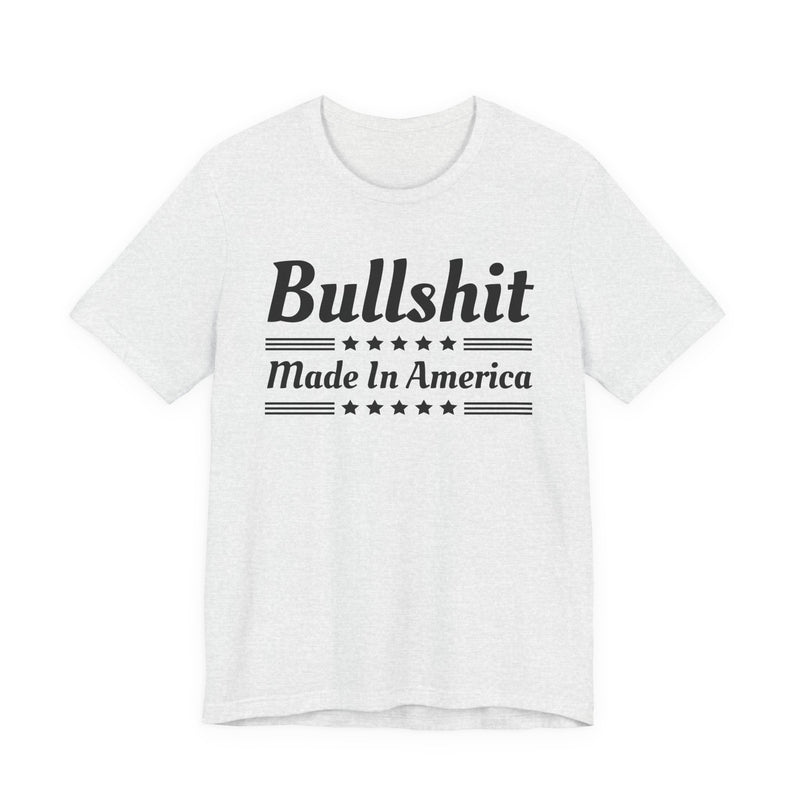 Bullshit Made In The USA — T-Shirt fabric detail close-up: BULLSHIT MADE IN THE USA in bold statement lettering. Street Talk Designs politics and power statement apparel.