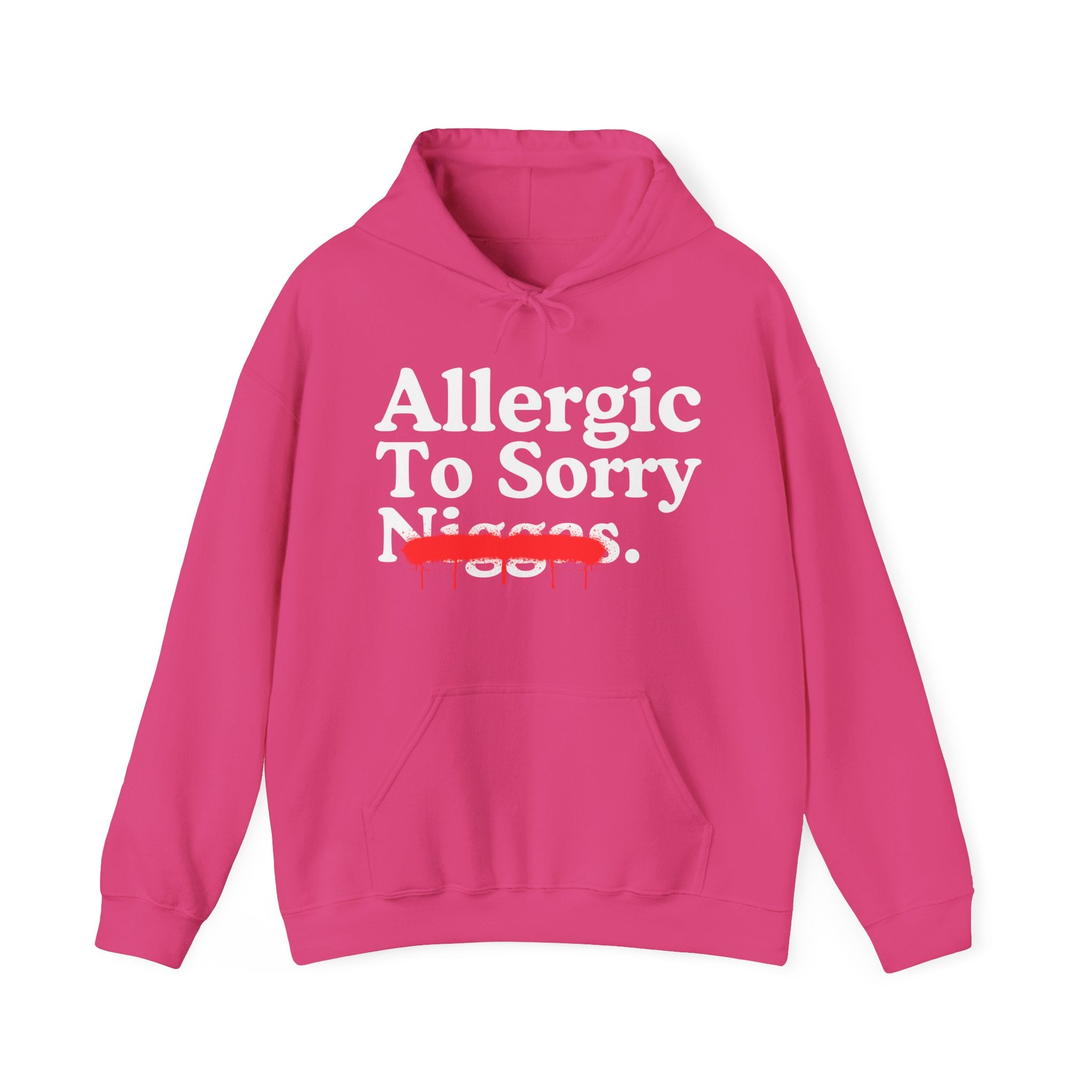 Allergic To Sorry Niggas — Sarcastic Statement Hoodie