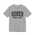 Sober Personalization T-Shirt - Add Your Special "Since Date"