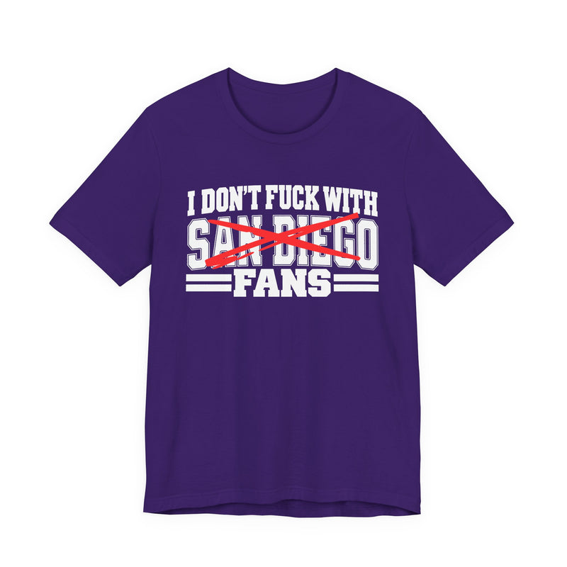 I Don't Fuck With San Diego Fans — Bold Anti-Sports Fans T-Shirt
