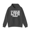 I'm From The 2 Faced Side Of The Family — Sarcastic Family Gift Hoodie
