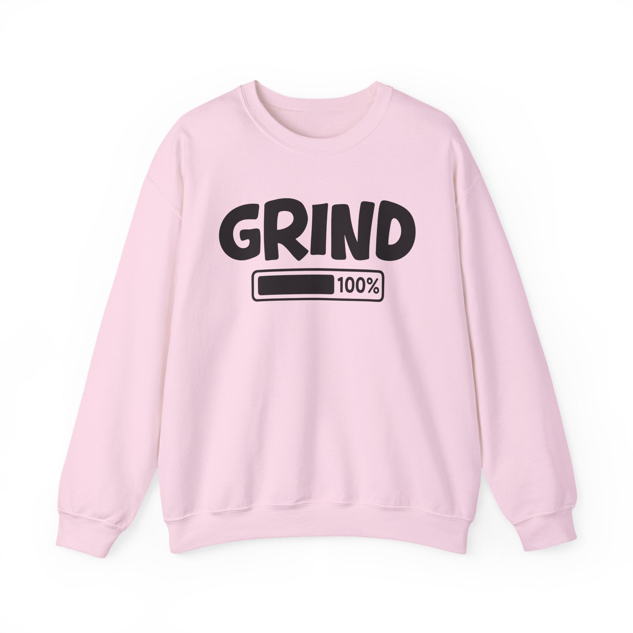 Grind 100% Loaded - Hustler Motivational Sweatshirt