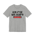 ION Fuck Wit Scary Niggas - Brutally Direct Statement Tee