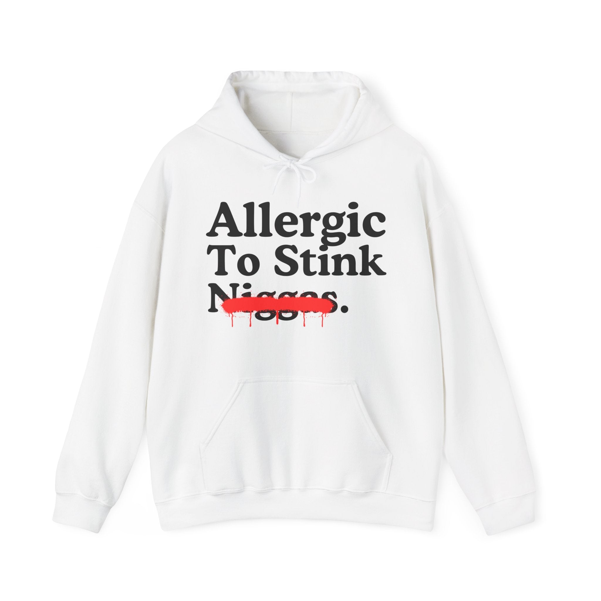 Allergic To Stink Niggas — Sarcastic Statement Hoodie