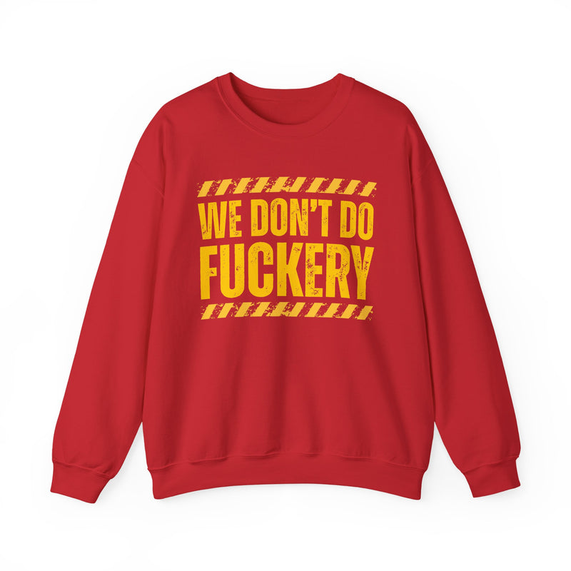 We Don't Do Fuckery－Couples Boundary Sweatshirt