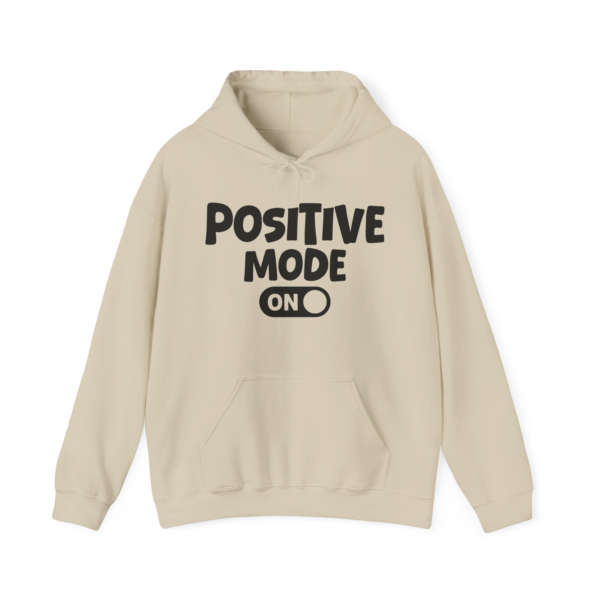 Positive Mode On — Motivational Positive Graphic Hoodie