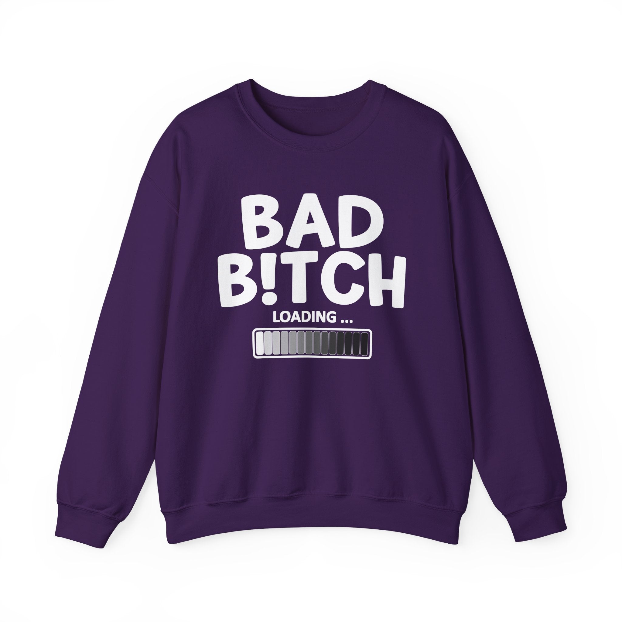 Bad Bitch Loading — Sweatshirt