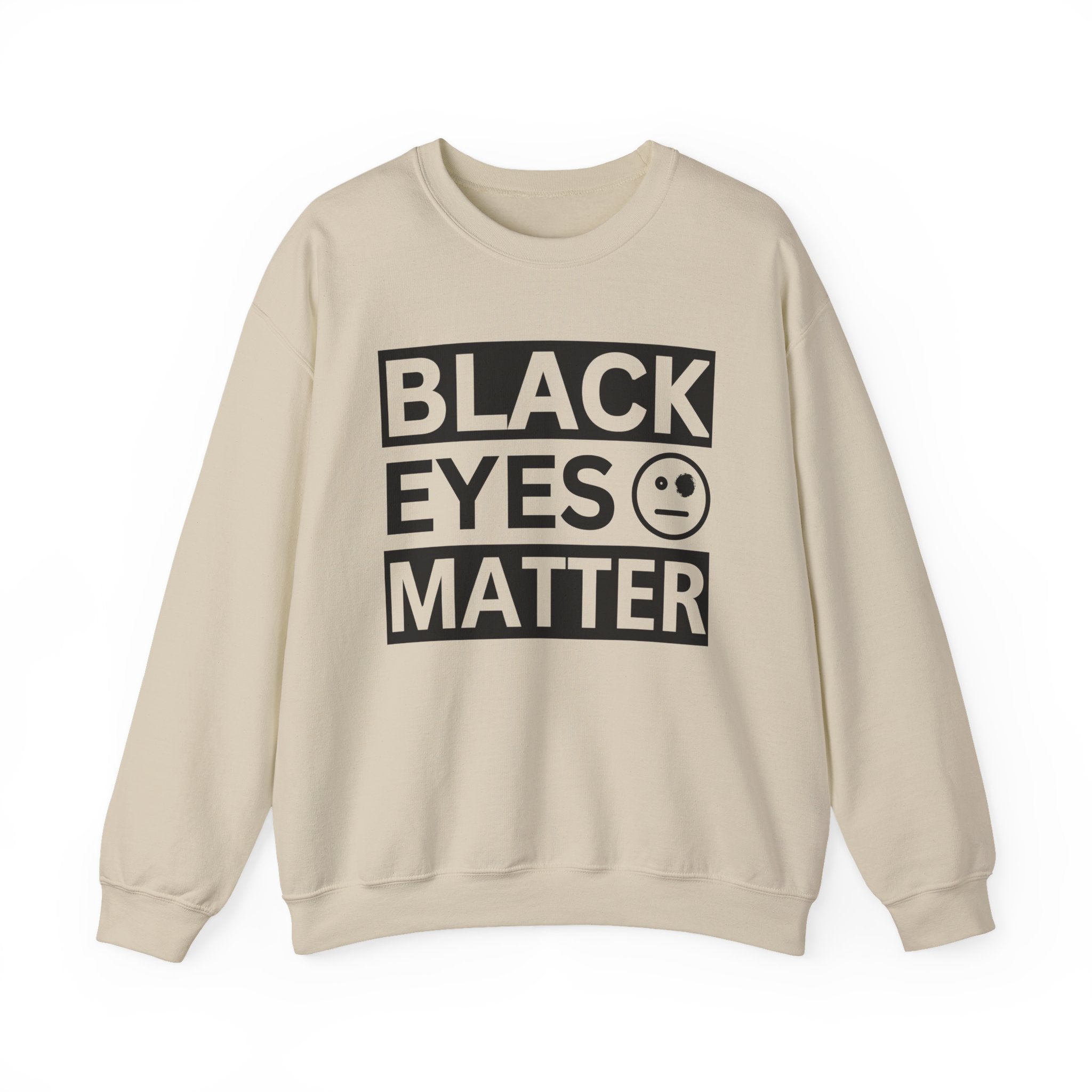 Black Eyes Matter Sweatshirt