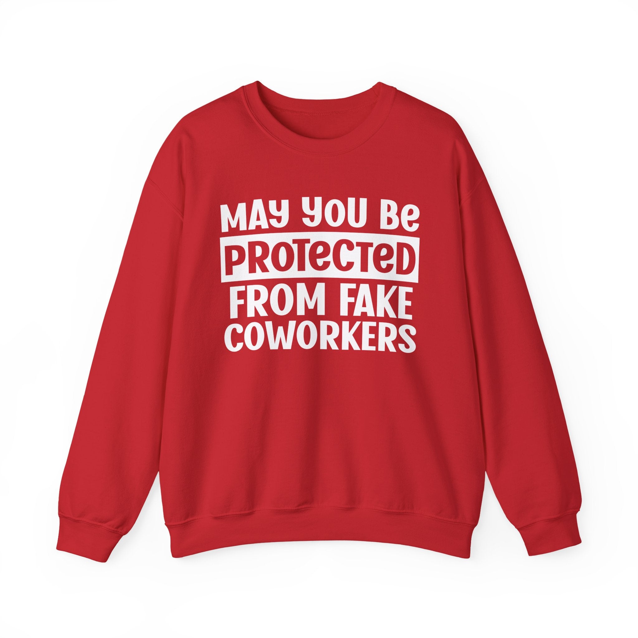 May You Be Protected From Coworkers - Protective Wish Sweatshirt