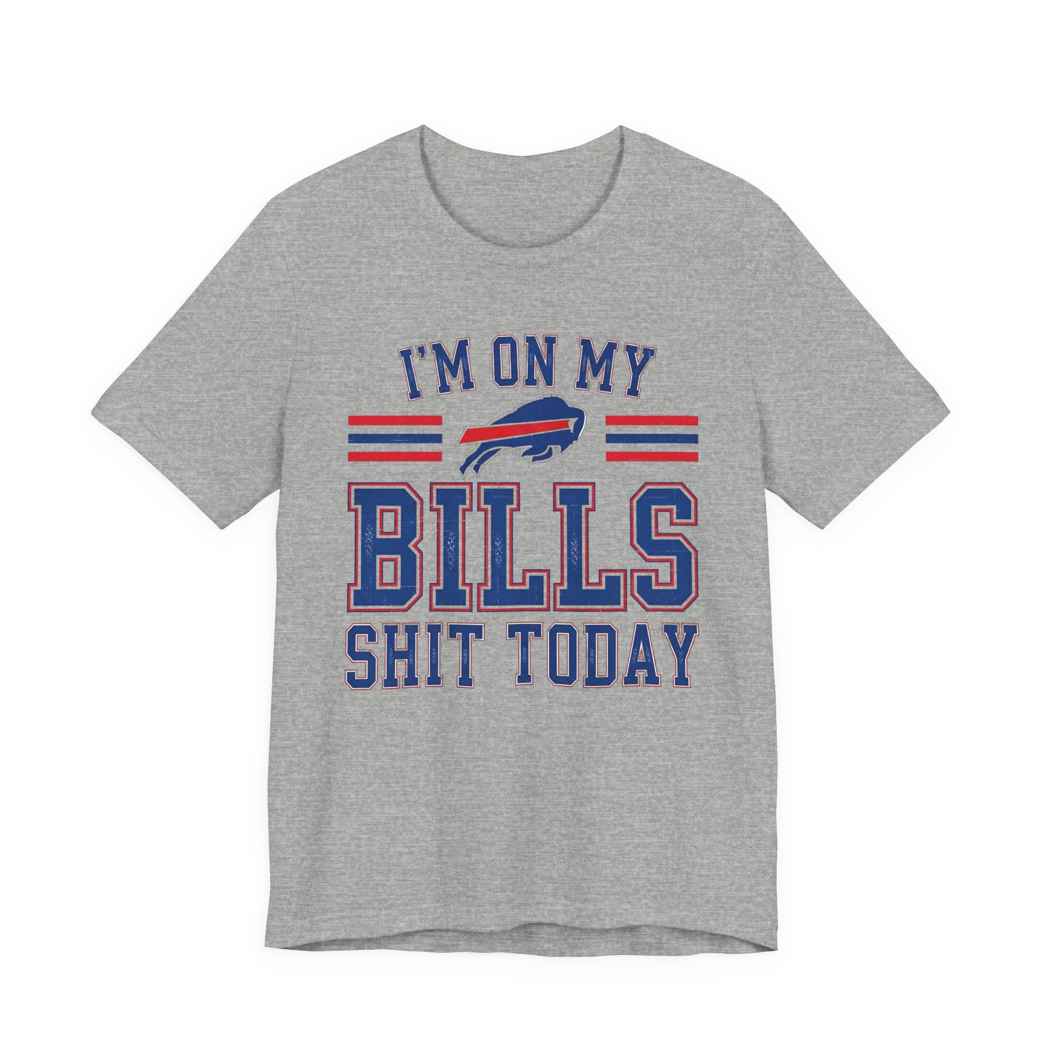 I'm On My Bills Shit Today T-shirt