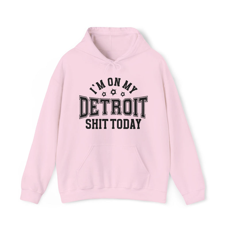 I'm On My Detroit Shit Today (Bullet Holes) — Hoodie