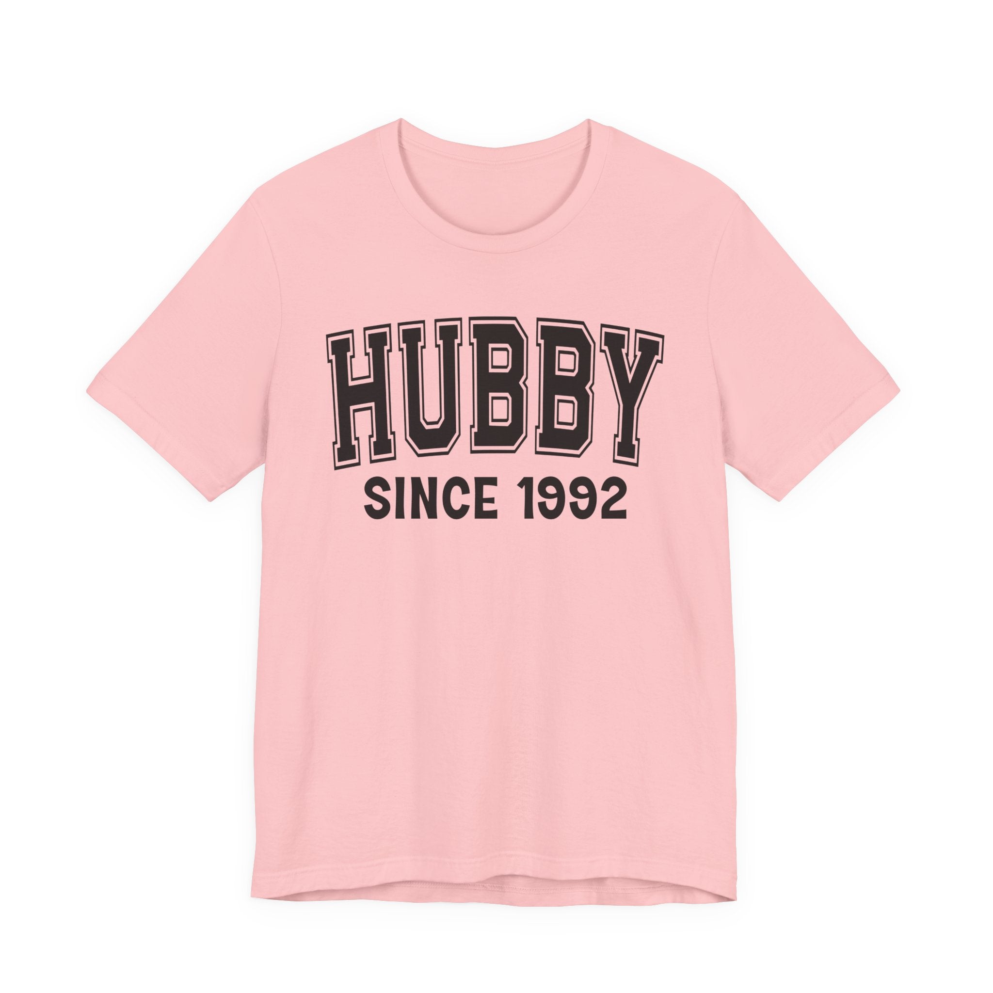 Hubby Personalization T-Shirt - Add Your Special "Since Date"