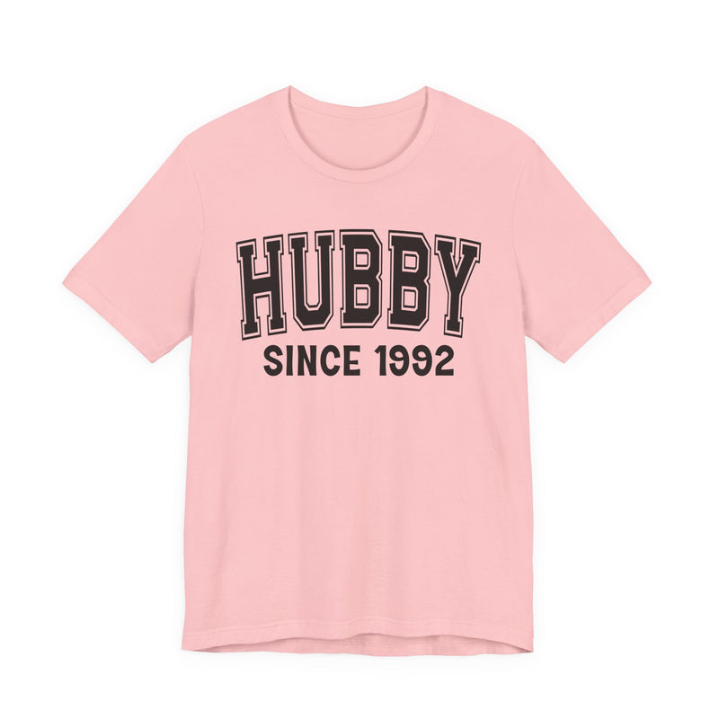 Hubby Personalization T-Shirt — Add Your Special "Since Date"