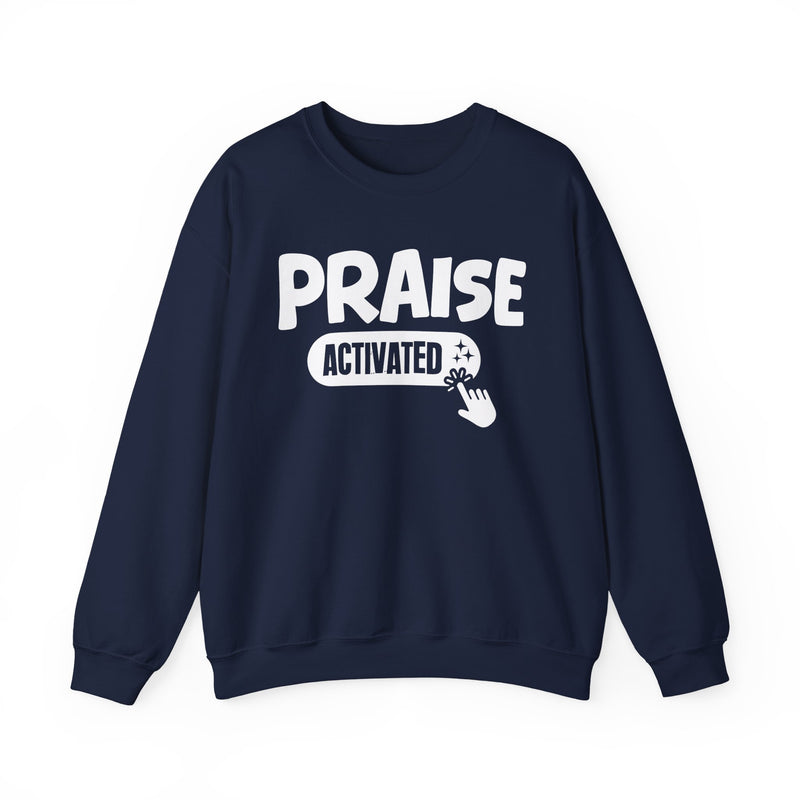 Sweatshirt with text design reading “PRAISE ACTIVATED”, front view