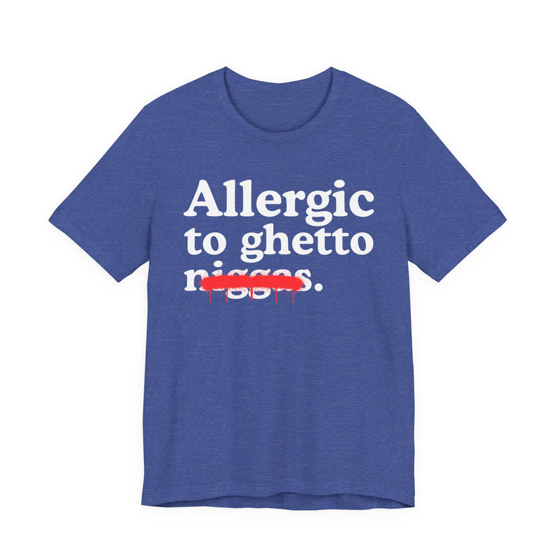 Allergic To Ghetto Niggas