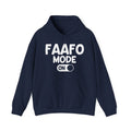 FAAFO Mode On -Hoodie