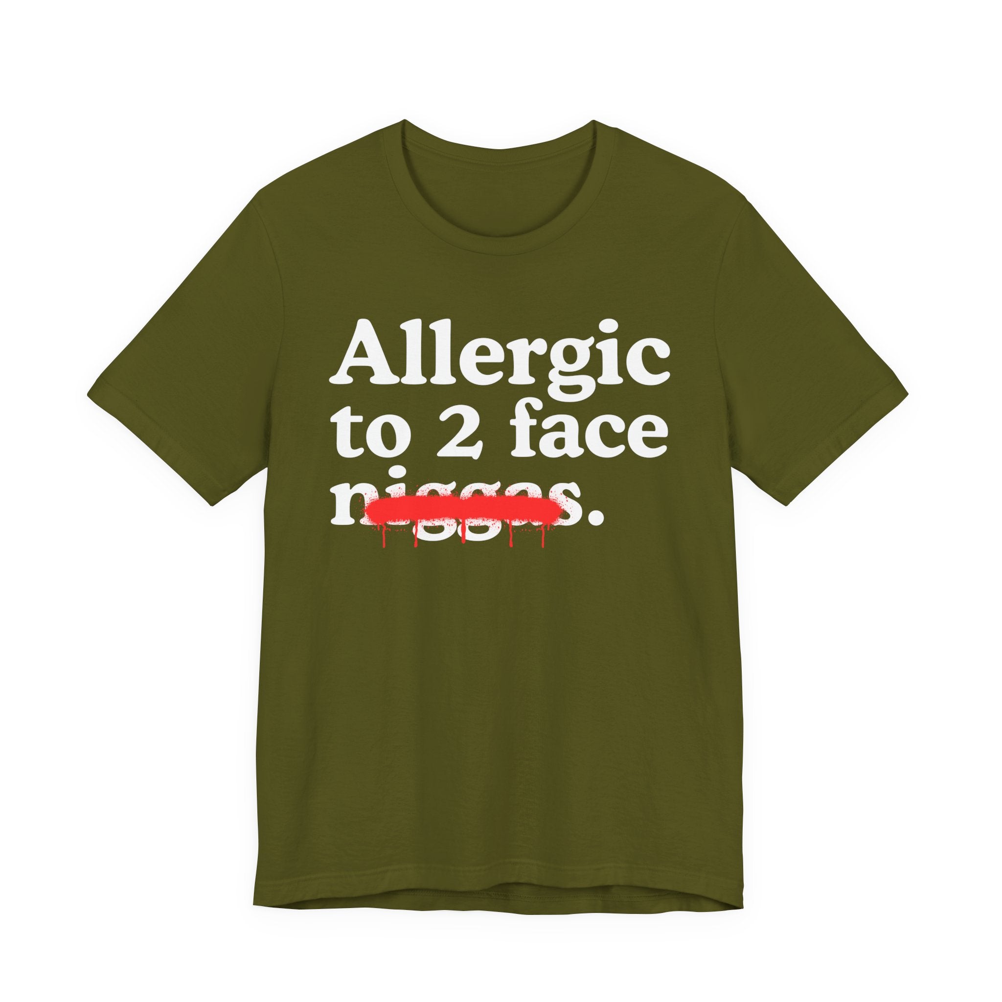 Allergic To 2 Face Niggas - Funny Reaction T-shirt