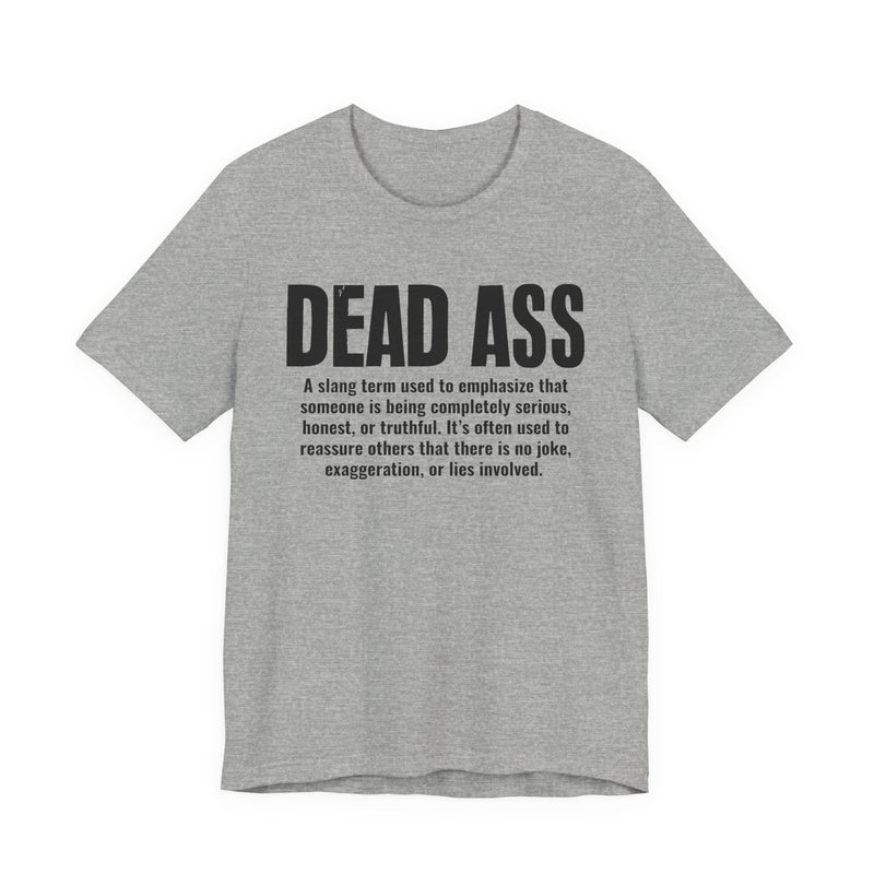 Dead Ass Slang Definition － T-Shirt