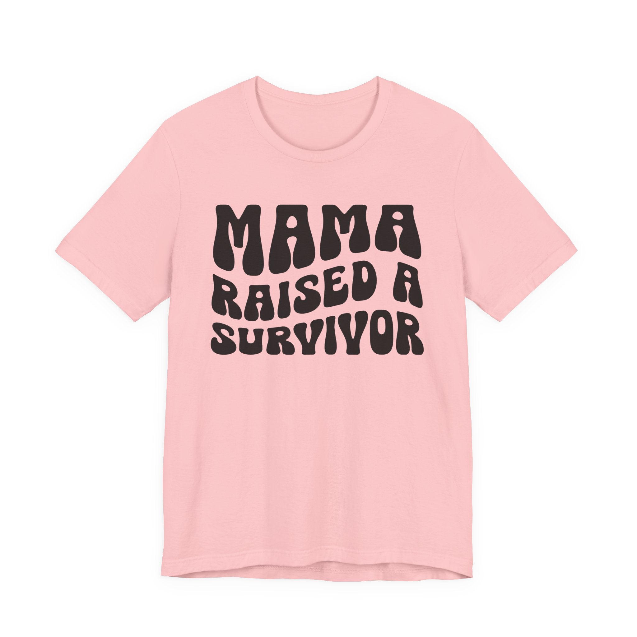 Mama Raised A Survivor T-Shirt (solid print)