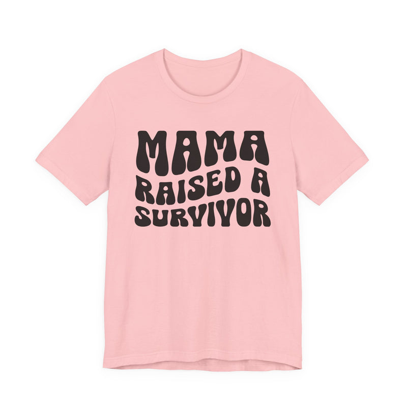 Mama Raised A Survivor — T-Shirt alternate view 8: MAMA RAISED A SURVIVOR in bold statement lettering. Street Talk Designs mama statement apparel.