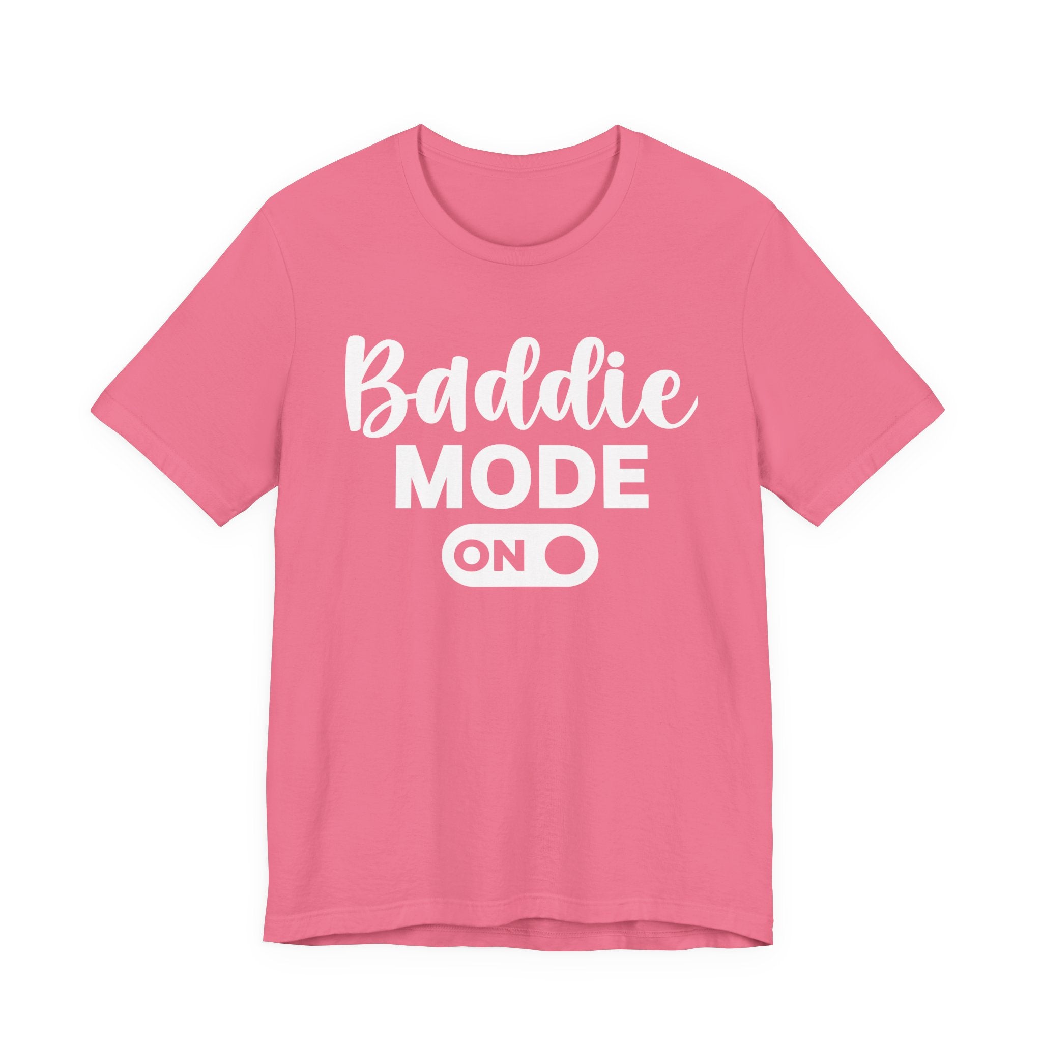 Baddie Mode On — Sassy Awareness T-shirt
