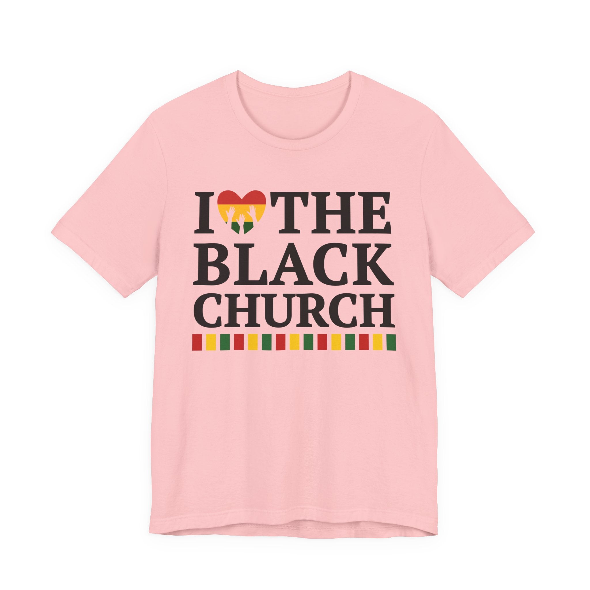I Love The Black Church — T-Shirt