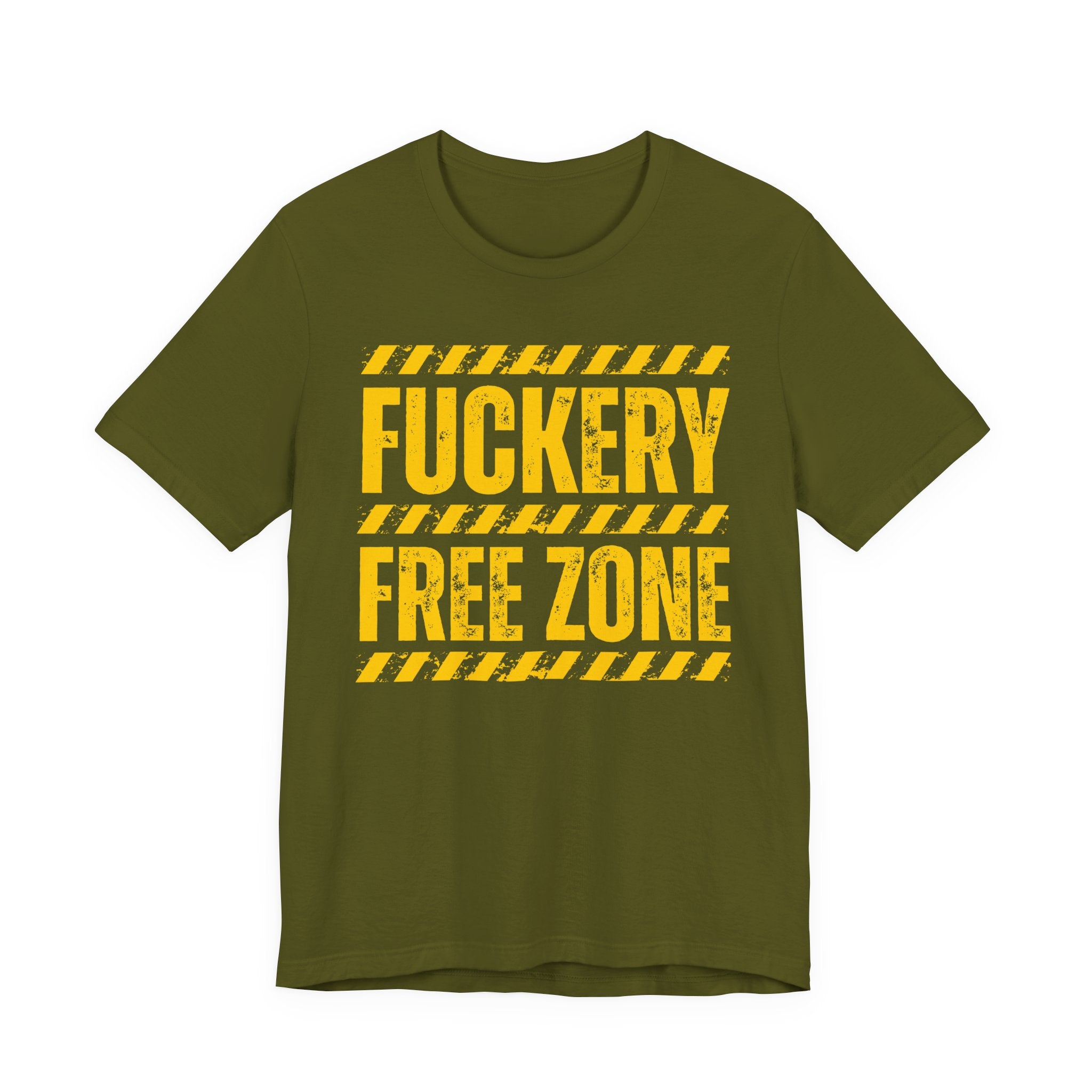 Fuckery Free Zone － Funny  Energy T-shirt