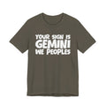 If Your Sign Is GEMINI We Peoples - Fun Astrology Tee for GEMINIS