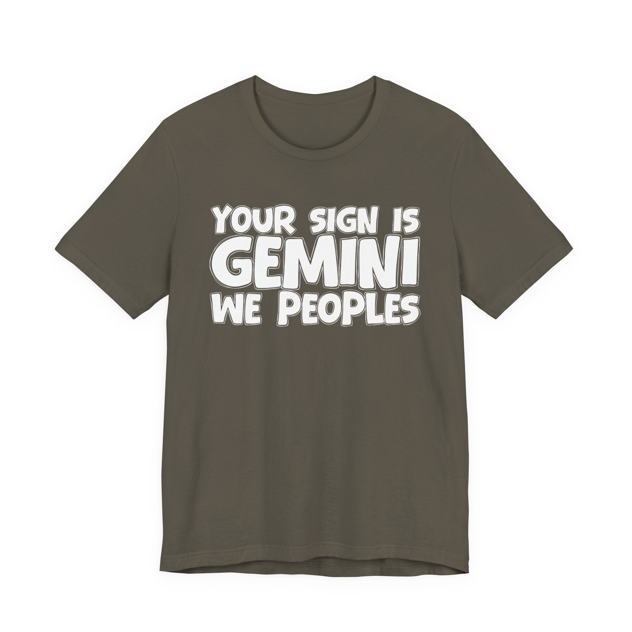 If Your Sign Is GEMINI We Peoples - Fun Astrology Tee for GEMINIS