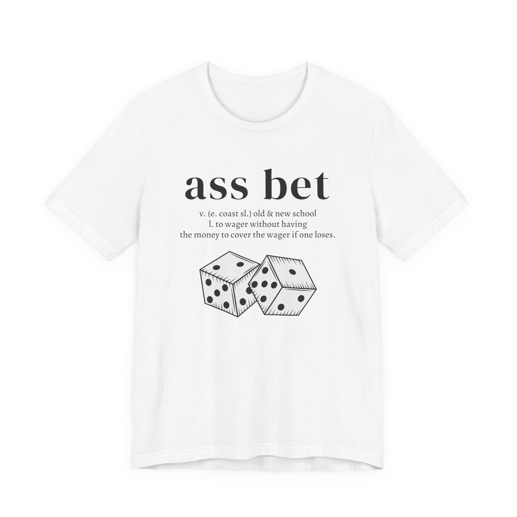 Ass Bet T-Shirt