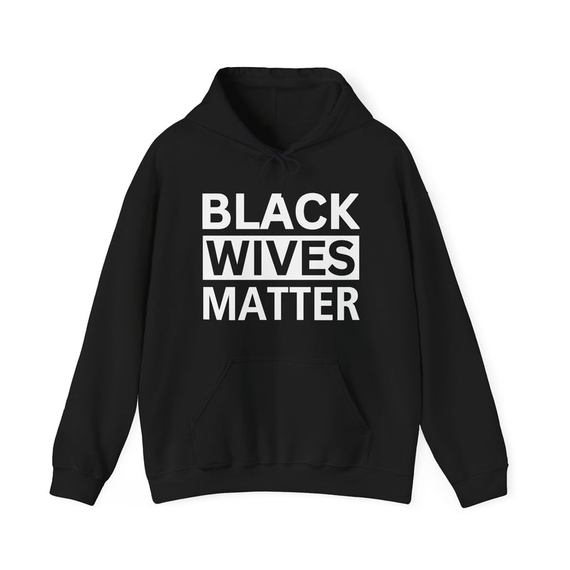 Black Wives Matter — Hoodie