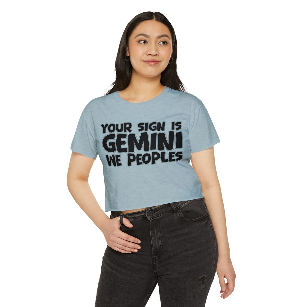 Your Sign Is Gemini We Peoples - Fun Zodiac Sign Crop Top