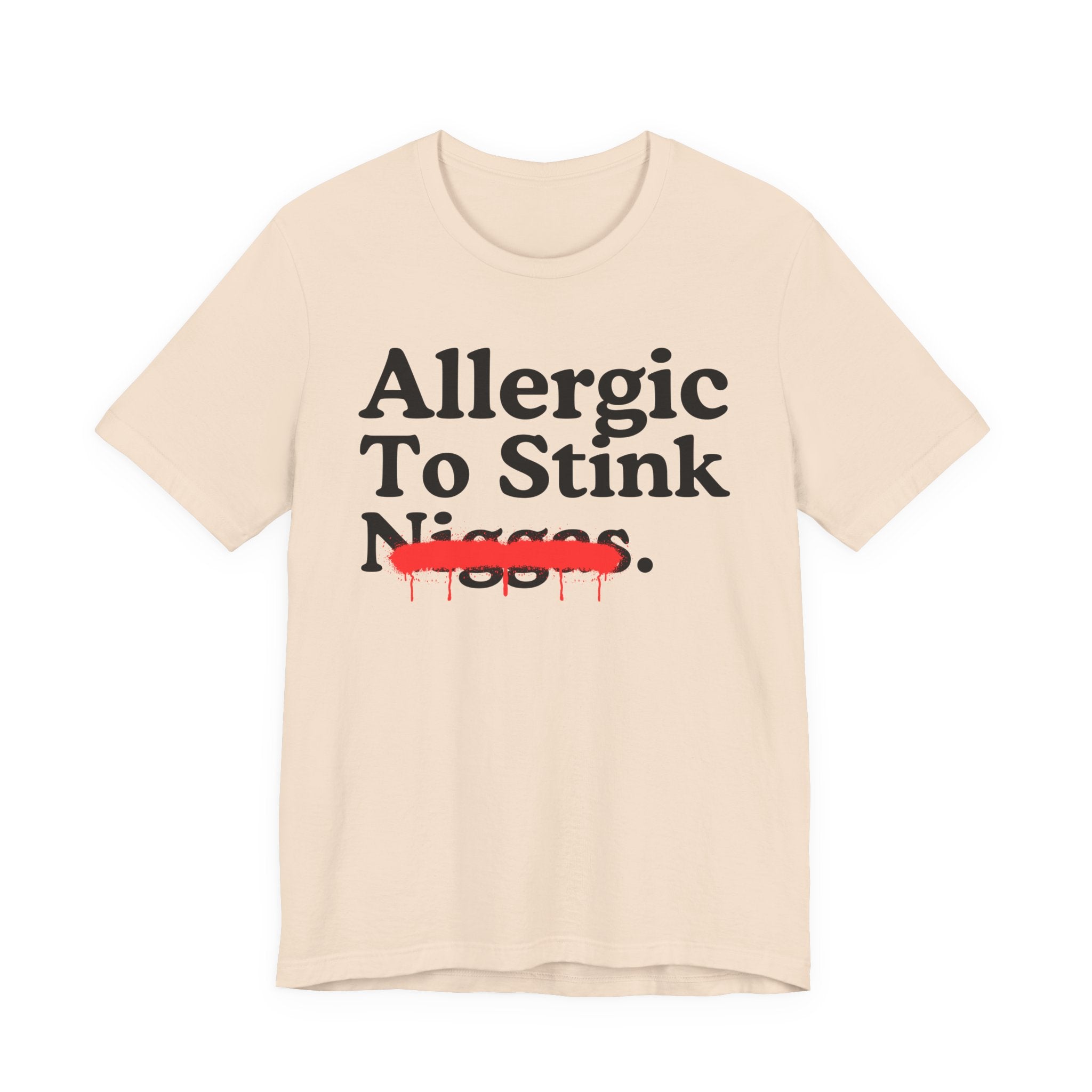 Allergic To Stink Niggas — Sarcastic Statement T-Shirt