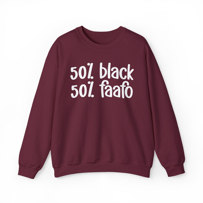 50% Black 50% FAAFO - Sweatshirt