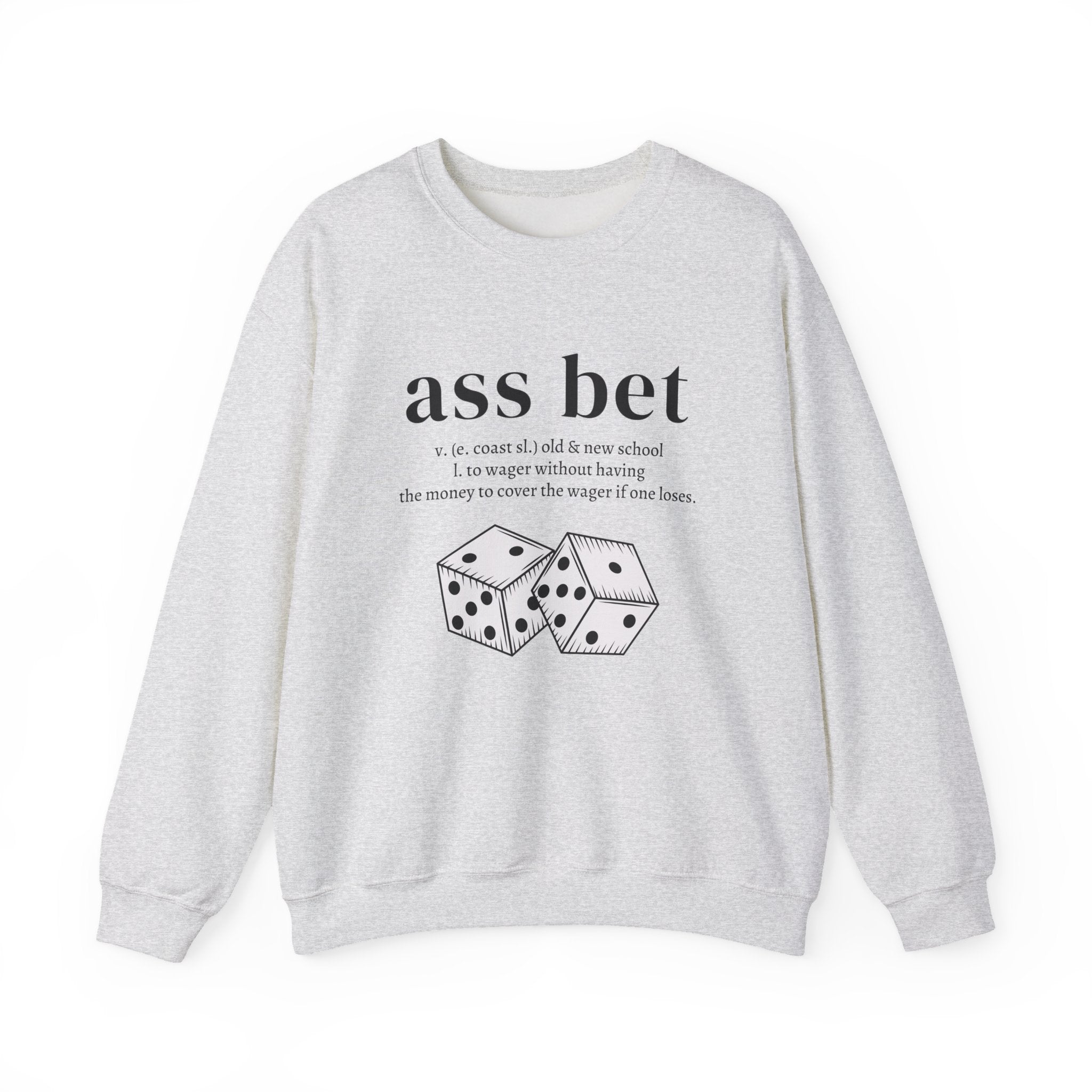 Ass Bet Sweatshirt