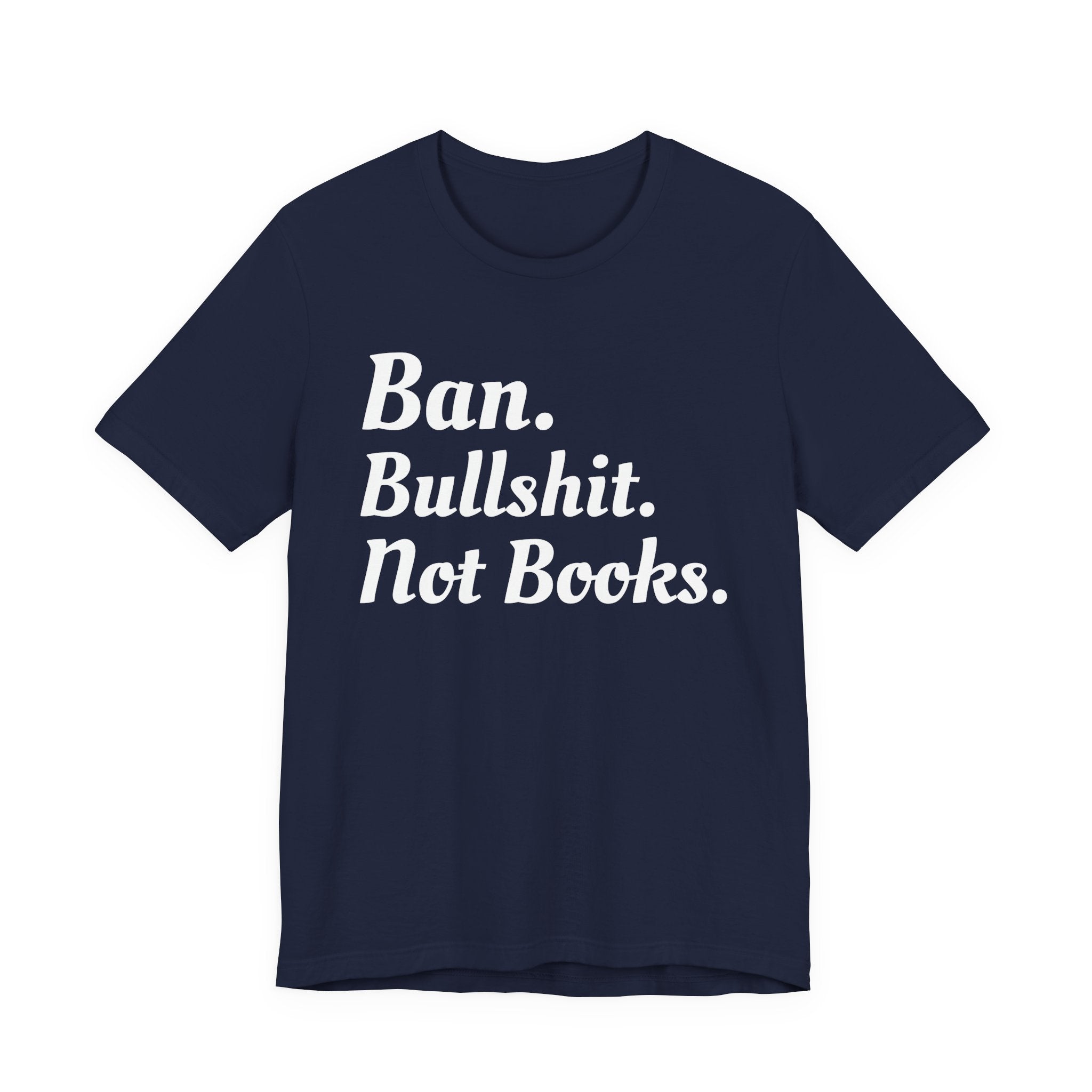 Ban Bullshit Not Books T-shirt