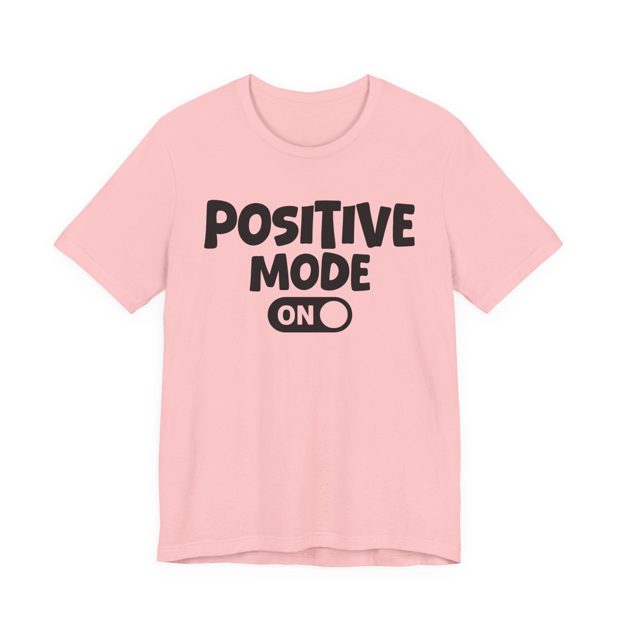Positive Mode On — Motivational Positive Graphic Tee