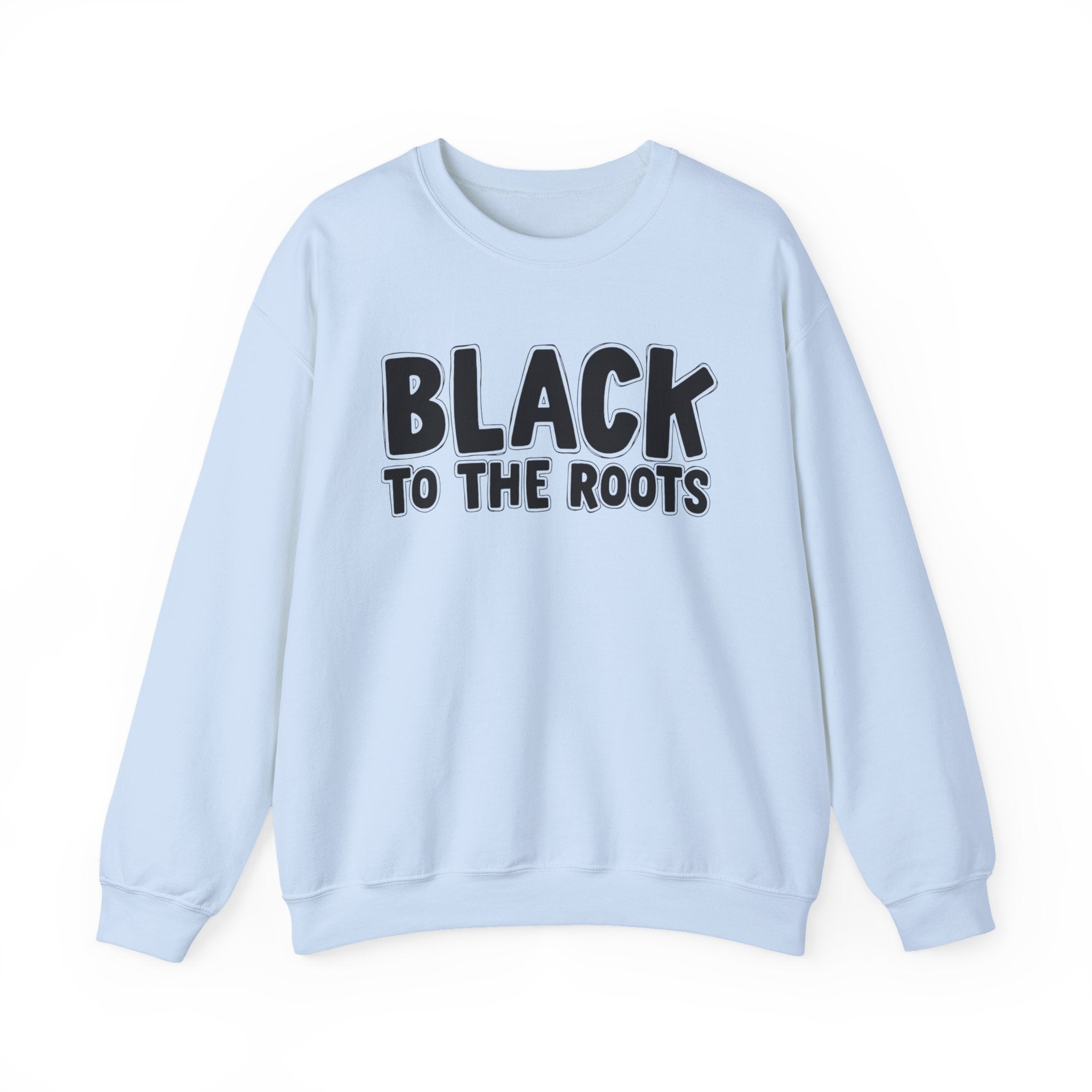 Black To The Roots — Serious AA Declaration Sweatshirt