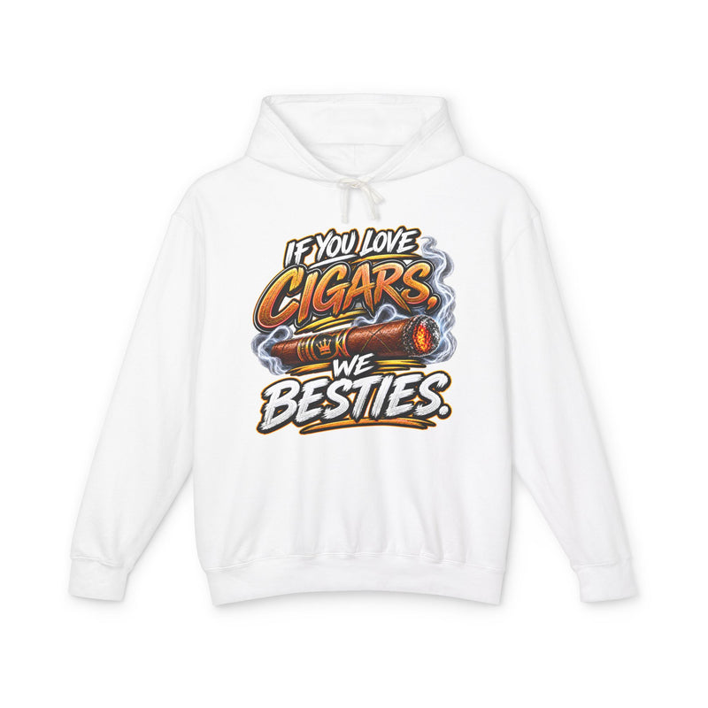 If You Love Cigars We Besties －Cigar Lovers Hoodie