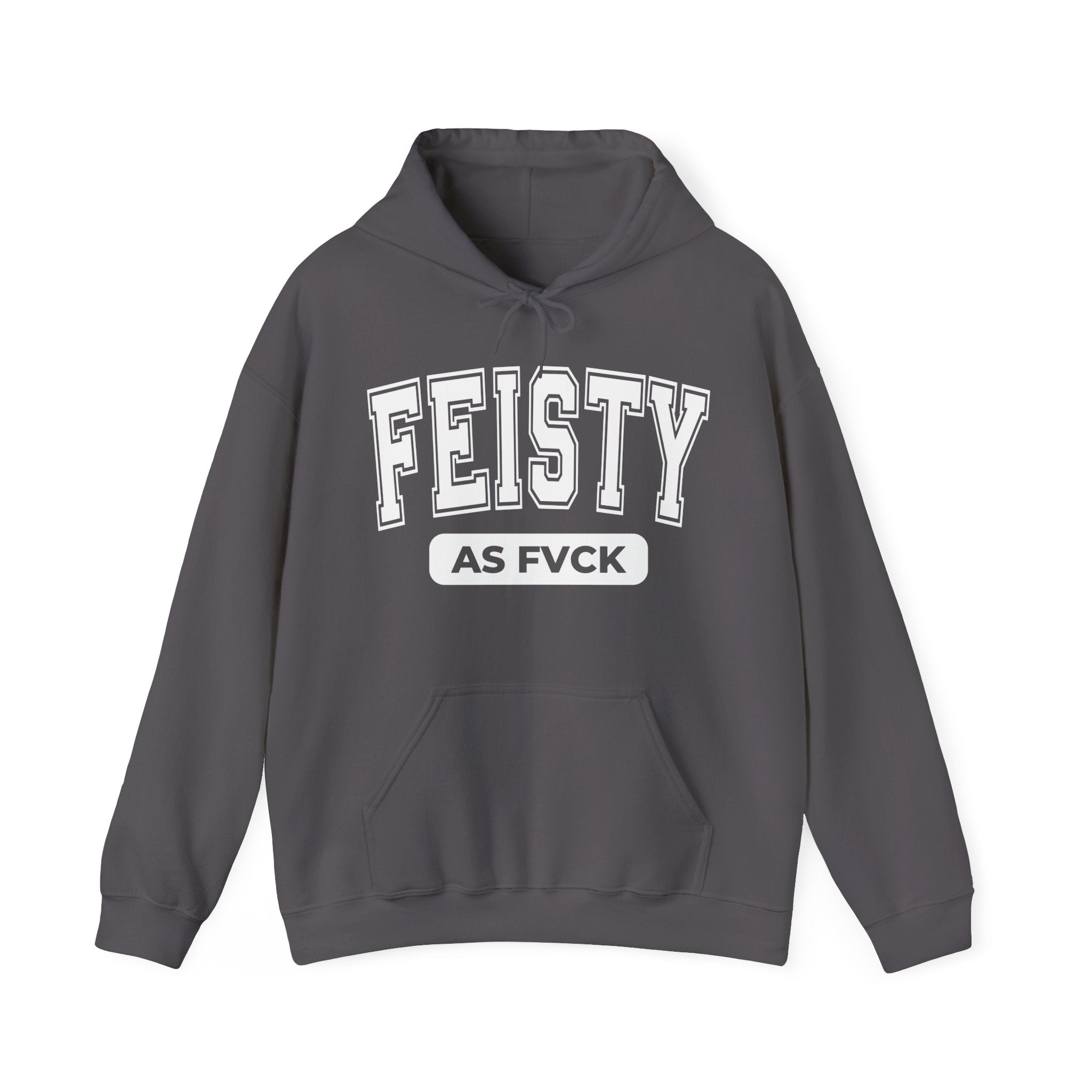 Feisty As Fuck Hoodie — Bold Graphic Hoodie for Sassy Attitude