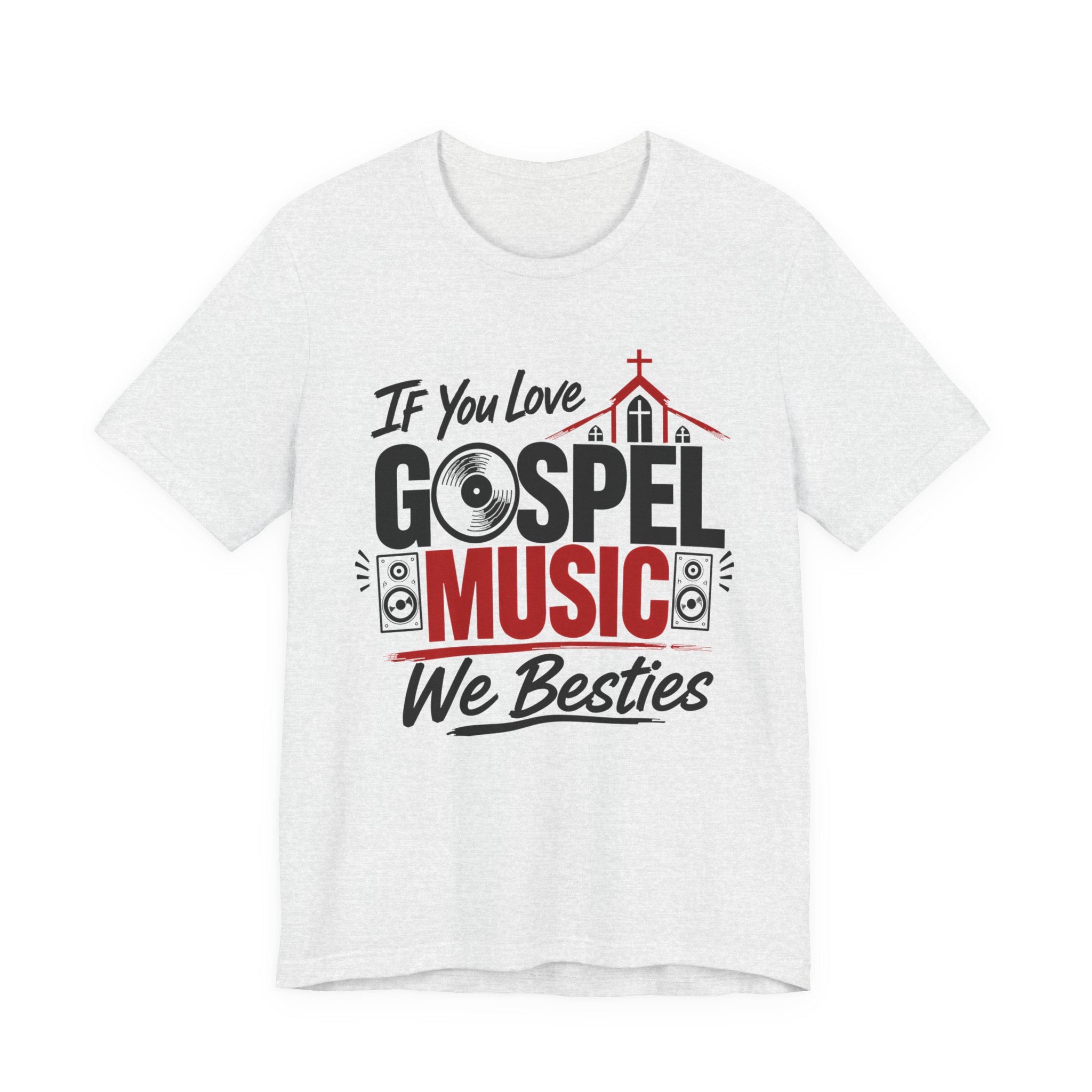 If You Love Gospel Music We Besties － Gospel Music Lover T-shirt