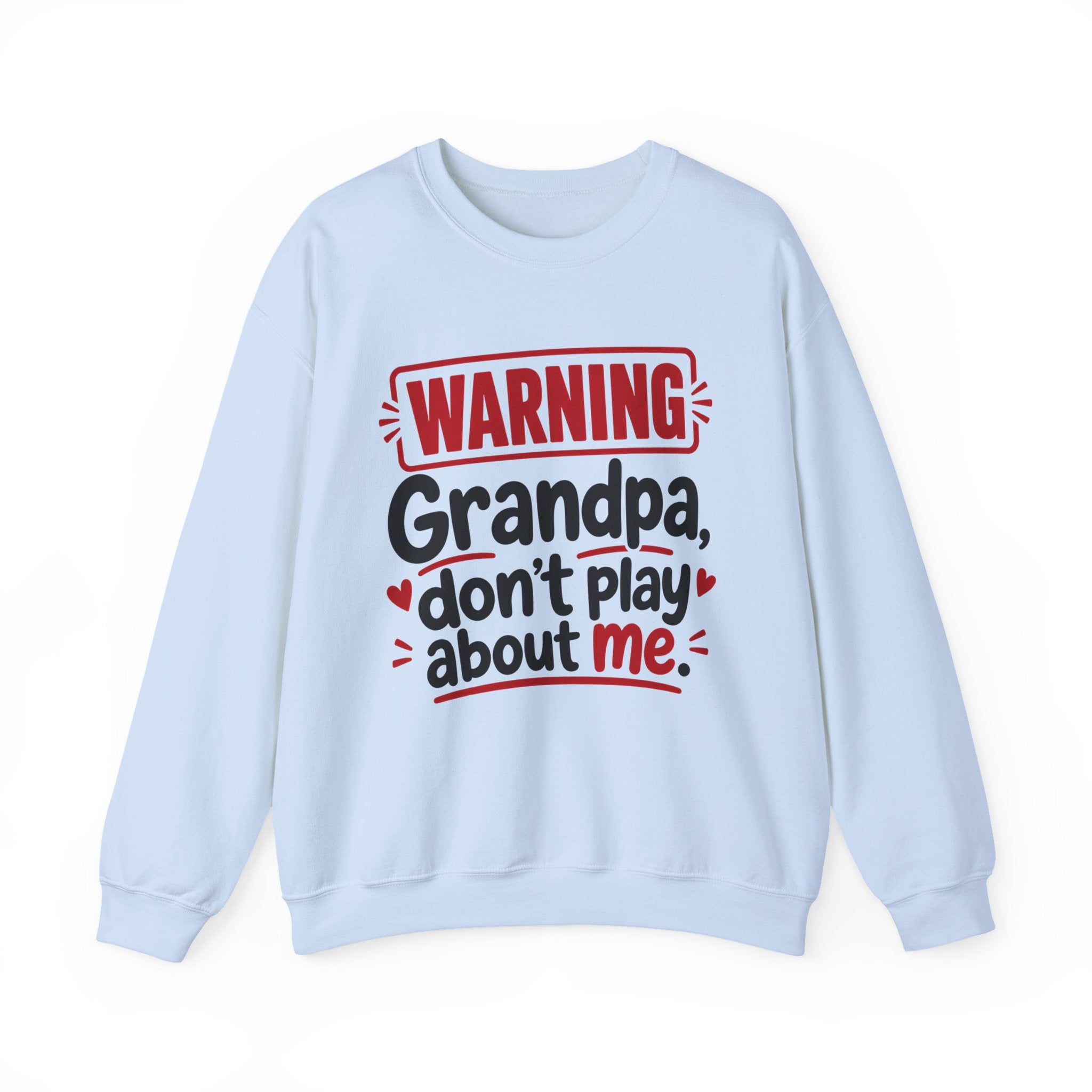 Grandpa, Don't Play About Me — Adult Parent-Child Sweatshirt