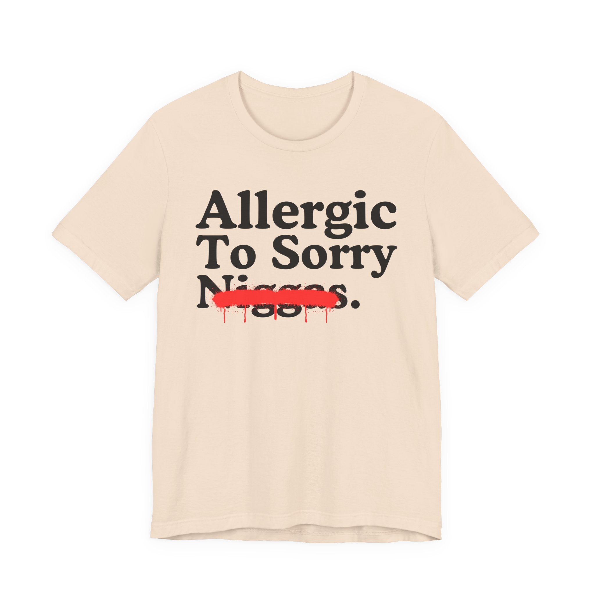 Allergic To Sorry Niggas — Sarcastic Statement T-Shirt