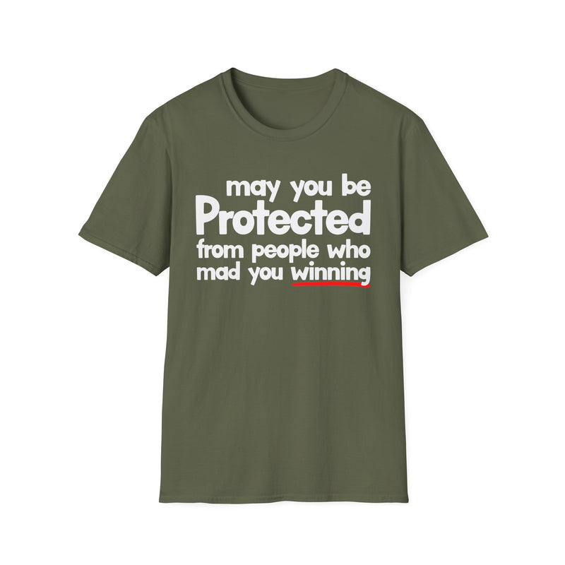 May You Be Protected From People Who Mad You Winning — T-Shirt alternate view 5: MAY YOU BE PROTECTED FROM PEOPLE WHO MAD YOU WINNING in bold statement lettering. Street Talk Designs protection statement apparel.