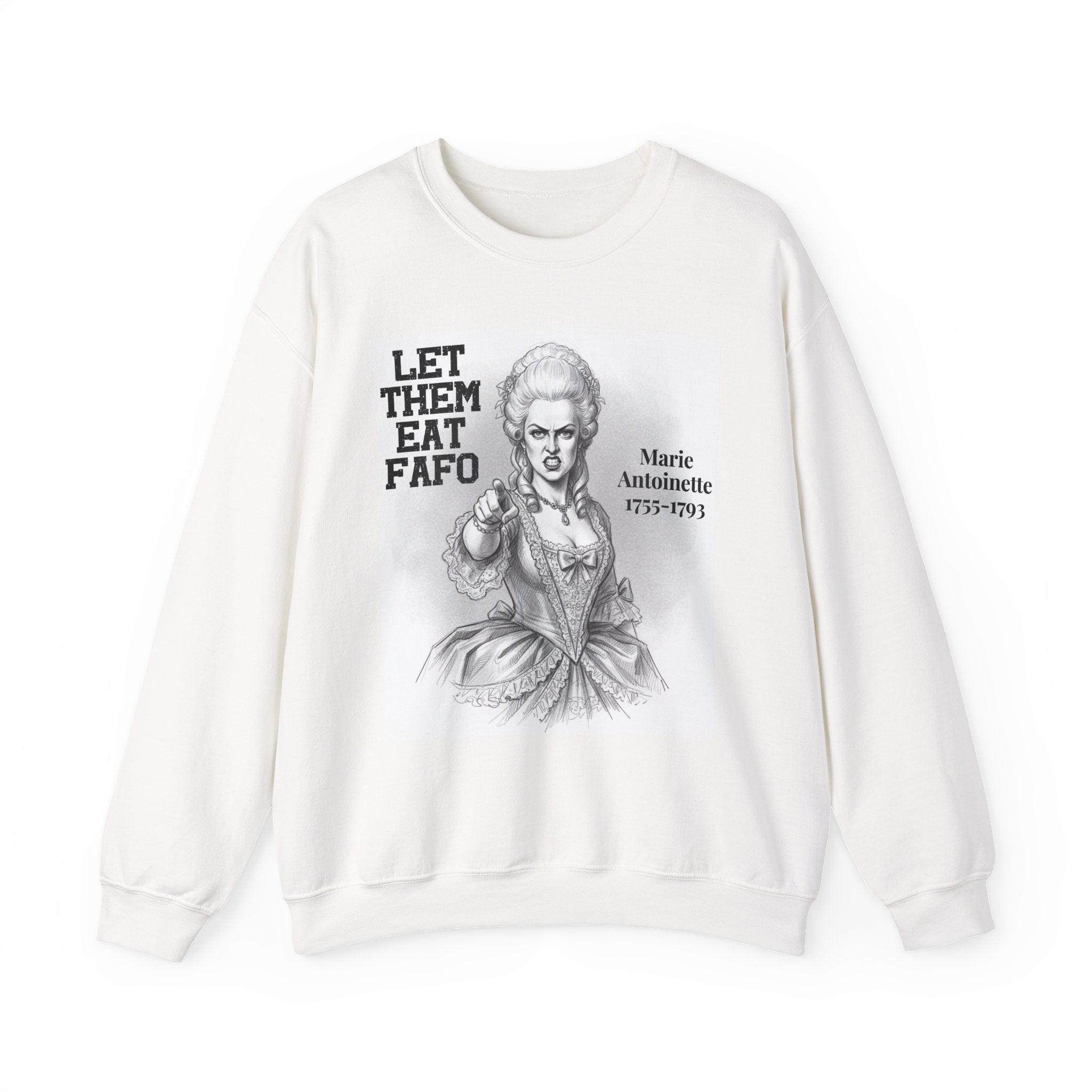 Let Them Eat Fafo - Sweatshirt