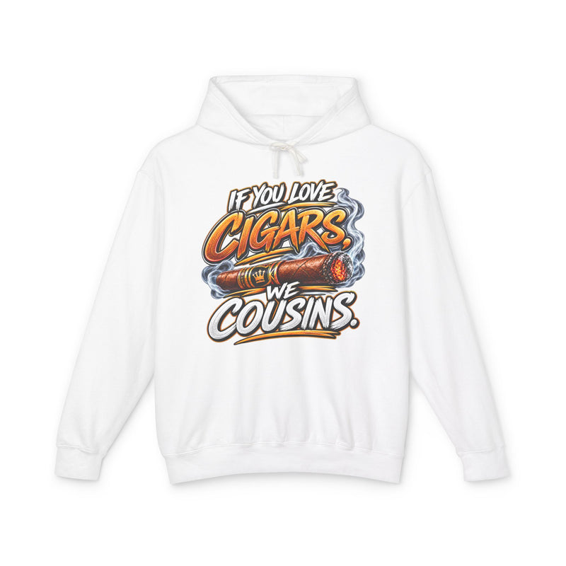 If You Love Cigars We Cousins－Cigar Lovers Hoodie