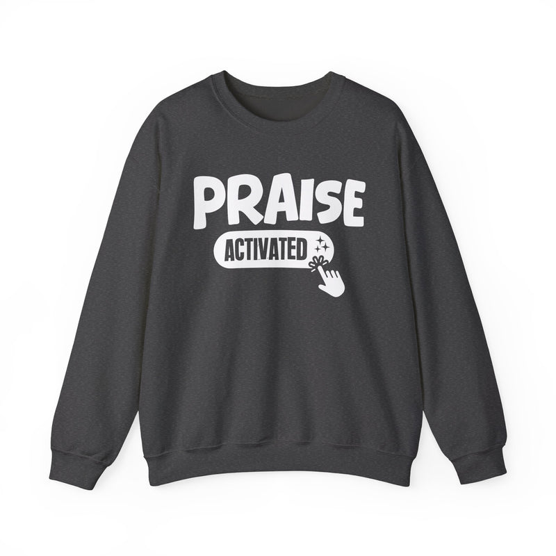 Sweatshirt with text design reading “PRAISE ACTIVATED”, front view